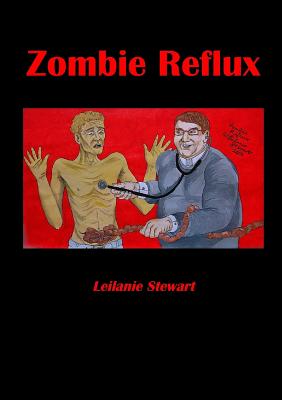 Zombie Reflux - Stewart, Leilanie