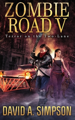Zombie Road V: Terror on the Two-Lane - Shelman, Eric a (Narrator), and Simpson, David A