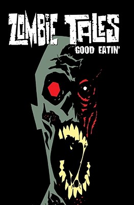 Zombie Tales Vol 3: Good Eatin' - Messner-Loebs, William A, and Cook, Monte, and Krizan, Kim