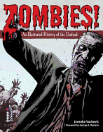 ZOMBIES!: An Illustrated History of the Undead