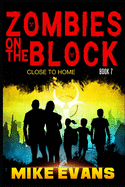Zombies on The Block: Close to Home