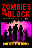 Zombies on The Block: Survival isn't for All