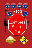 Zombies Scare Me 102 (Edicao em portuges)