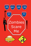 Zombies Scare Me (Edicion Espanol)