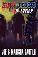 Zombies vs. Robots 4: Emma's Army