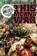 Zombies Vs Robots: This Means War!