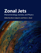 Zonal Jets: Phenomenology, Genesis, and Physics