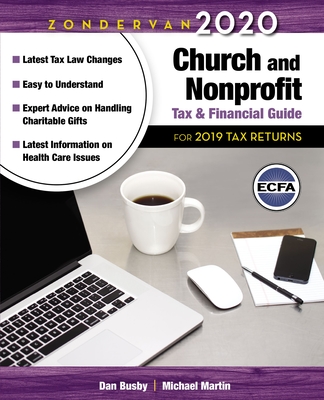 Zondervan 2020 Church and Nonprofit Tax and Financial Guide: For 2019 Tax Returns - Busby, Dan, and Martin, Michael