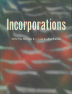 Zone 6: Incorporations - Crary, Jonathan (Editor), and Kwinter, Sanford (Editor)