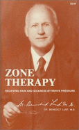 Zone Therapy: Relieving Pain and Sickness by Nerve Pressure - Lust, Benedict