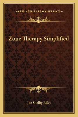 Zone Therapy Simplified - Riley, Joe Shelby