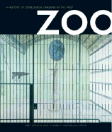 Zoo: A History of Zoological Gardens in the West