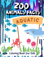 zoo animals facts Aquatic Coloring book for kids: Learn Fun Facts and Color 50 Illustrations of 25 Aquatic Animals in English and Spanish.