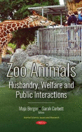 Zoo Animals: Husbandry, Welfare and Public Interactions