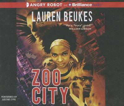 Zoo City - Beukes, Lauren, and Eyre, Justine (Read by)