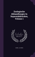 Zoologische Abhandlungen In Separatabdrcken, Volume 1