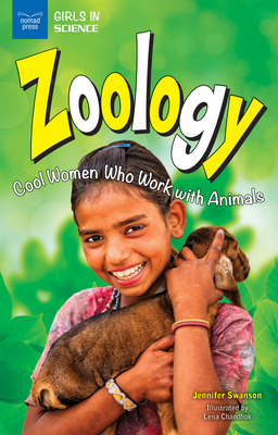 Zoology: Cool Women Who Work with Animals - Swanson, Jennifer