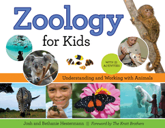 Zoology for Kids: Understanding and Working with Animals, with 21 Activities Volume 54