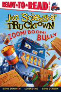 Zoom! Boom! Bully: Ready-To-Read Level 1