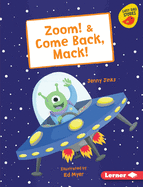 Zoom! & Come Back, Mack!