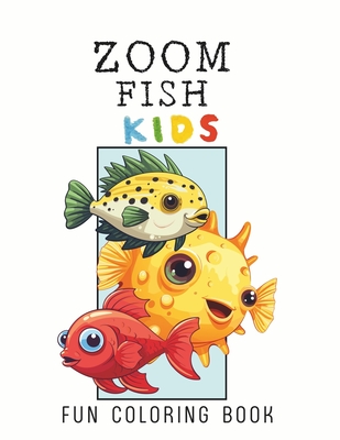 Zoom Fish Kids: 50 incredible illustrations of fishes with huge eyes, to have fun, relax in an aquatic environment - Desings, Luna de Abril