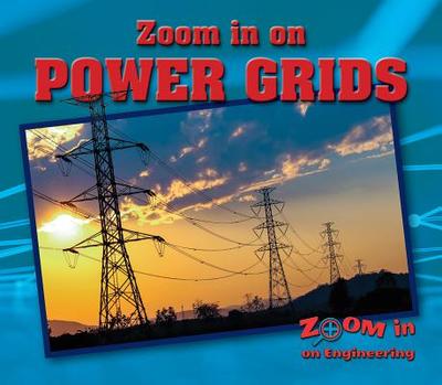 Zoom in on Power Grids - Furgang, Kathy