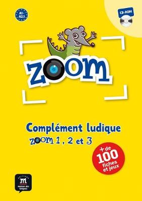 Zoom: Le Complement ludique de Zoom 1, 2 et 3 - Germain, Sylvie