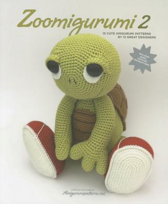 Zoomigurumi 2: 15 Cute Amigurumi Patterns by 12 Great Designers - Vermeiren, Joke, and Amigurumipatterns.net (Editor)
