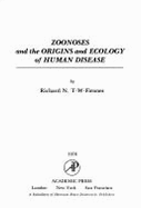 Zoonoses and the Origins and Ecology of Human Disease - T-W-Fiennes, Richard N