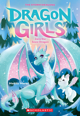 Zora the Snow Dragon (Dragon Girls #15) - Mara, Maddy