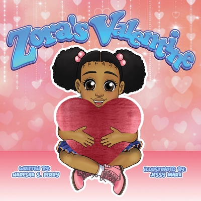 Zora's Valentine - Perry, Naresha S