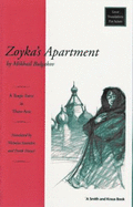 Zoyka's Apartment: A Tragic Farce in Three Acts - Dwyer, Frank (Translated by), and Bulgakov, Mikhail, and Saunders, Nicholas, Dr. (Translated by)