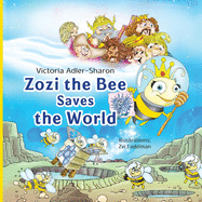 Zozi the Bee Saves the World
