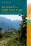 Zu Fuss Von Genf Nach Nizza 2. Band 2: Provenzalische Alpen