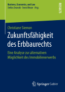 Zukunftsfhigkeit des Erbbaurechts: Eine Analyse zur alternativen Mglichkeit des Immobilienerwerbs