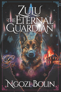 Zulu: The Eternal Guardian