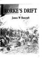Zulu War 1879: The Terrible Night at Rorke's Drift - Bancroft, James W