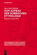 Zum Aufbau der sorbischen Etymologie