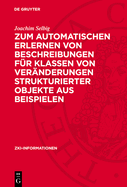 Zum Automatischen Erlernen Von Beschreibungen Fr Klassen Von Vernderungen Strukturierter Objekte Aus Beispielen