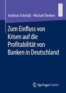 Zum Einfluss von Krisen auf die Profitabilit?t von Banken in Deutschland