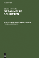 Zum Neuen Testament Und Zum Fr?hen Christentum: Mit Einem Gesamtregister Zu Band 1-5