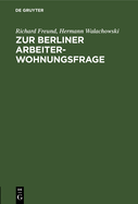 Zur Berliner Arbeiterwohnungsfrage: Ein Beitrag