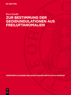 Zur Bestimmung Der Geoidundulationen Aus Freiluftanomalien: Schwerewerte in Grossen Hhen ?ber Der Erdoberfl?che