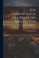 Zur Chronologie der Briefe des Basilius von Caesarea.
