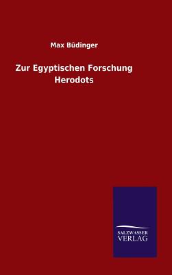 Zur Egyptischen Forschung Herodot's - B?dinger, Max