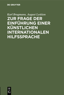 Zur Frage Der Einfuhrung Einer Kunstlichen Internationalen Hilfssprache