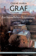 Zur freundlichen Erinnerung: Acht Erz?hlungen. Mit einem Nachwort von Ulrich Dittmann