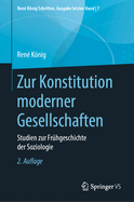 Zur Konstitution Moderner Gesellschaften: Studien Zur Fr?hgeschichte Der Soziologie