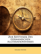 Zur Rhythmik Des Germanischen Alliterationsverses