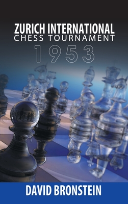 Zurich International Chess Tournament, 1953 - Bronstein, David